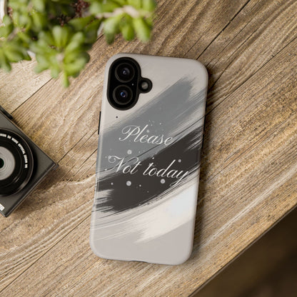 Please, Not Today Minimalist Phone Case Design