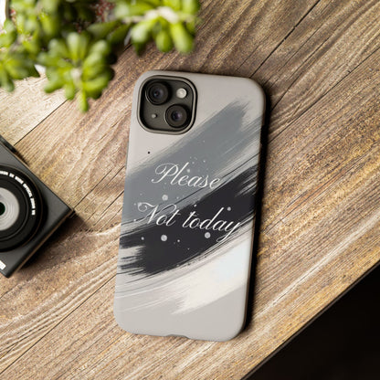 Please, Not Today Minimalist Phone Case Design