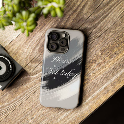 Please, Not Today Minimalist Phone Case Design