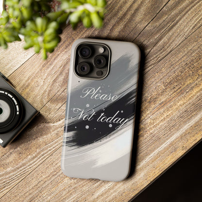 Please, Not Today Minimalist Phone Case Design