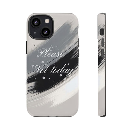 Please, Not Today Minimalist Phone Case Design