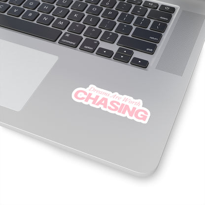 "Dreams Are Worth Chasing Sticker