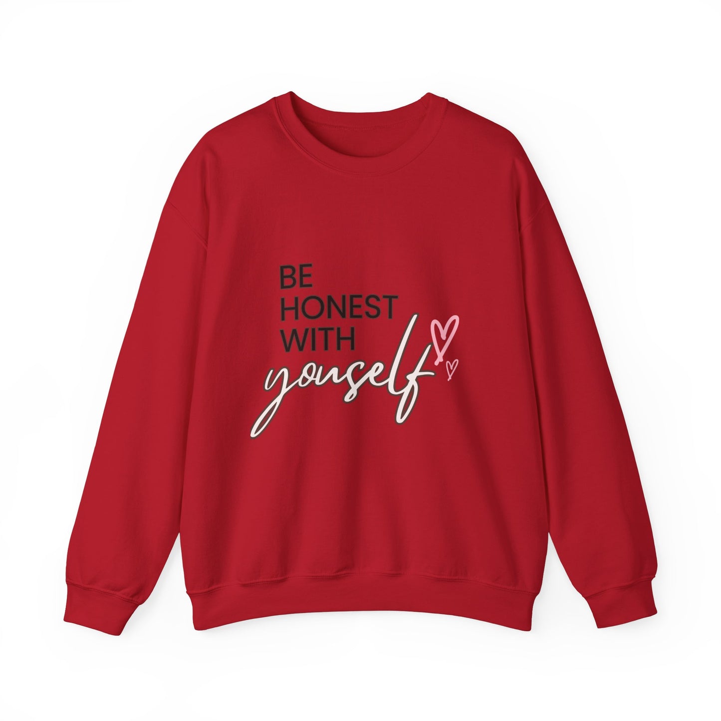 Be Honest with Yourself Sweatshirt