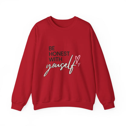 Be Honest with Yourself Sweatshirt