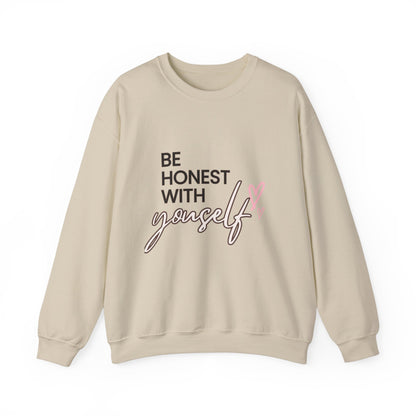 Be Honest with Yourself Sweatshirt