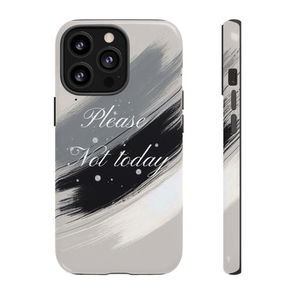 Please, Not Today Minimalist Phone Case Design