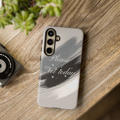 Please, Not Today Minimalist Phone Case Design