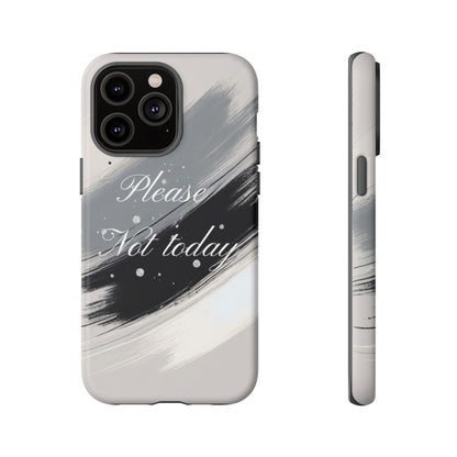 Please, Not Today Minimalist Phone Case Design