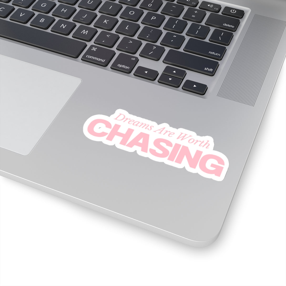 "Dreams Are Worth Chasing Sticker