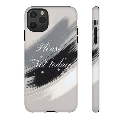 Please, Not Today Minimalist Phone Case Design