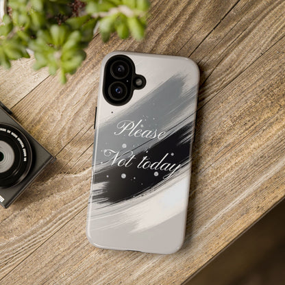 Please, Not Today Minimalist Phone Case Design