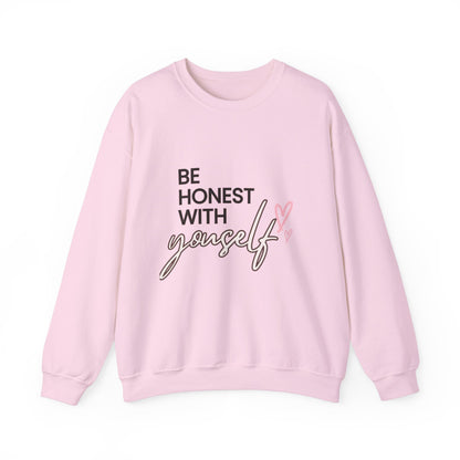 Be Honest with Yourself Sweatshirt